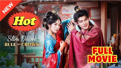 Slim Down Rule The Crown (Dubbed) Full Episode