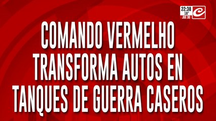 Comando Vermelho transforma autos en tanques de guerra caseros