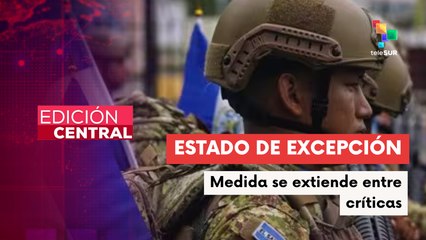 En El Salvador aprueban nueva prórroga del estado de excepción