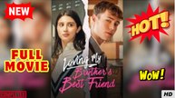 ⭐🍉💚 Loving My Brothers Best Friend Full Movie HD
