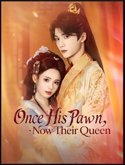 ONCE HIS PAWN NOW THEIR QUEEN- Drama FULL MOVIES ENGLISH SUB