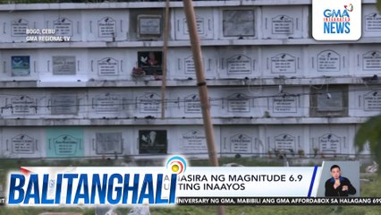 Ilang puntod na nasira ng magnitude 6.9 na lindol, unti-unting inaayos | Balitanghali