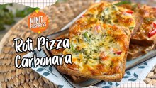 Roti Pizza Carbonara, 10 Minit Je Dah Siap