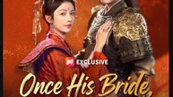 Once His Bride Now His Lesson Chinese Drama - English Sub