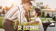 Donde el amor se esconde (Doblado) en Español