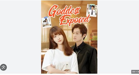 Goddess Exposed Chinese Drama - English Sub