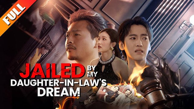 Jailed by My Daughter-in-Law's Dream Chinese Drama - English Sub
