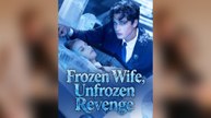 Frozen Wife, Unfrozen Revenge