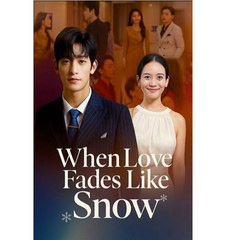 WHEN LOVE FADES LIKE SNOW. - Full Movies English Sub