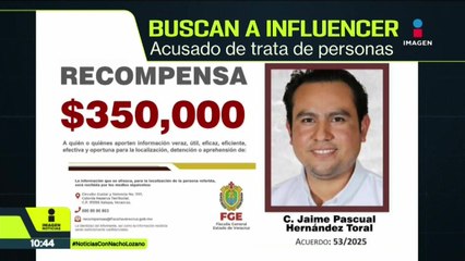 Ofrecen 350 mil pesos por Jaime Toral; influencer acusado de secuestrar a “Doña Lety”