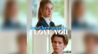 In Other Words, I Love You Full Movie