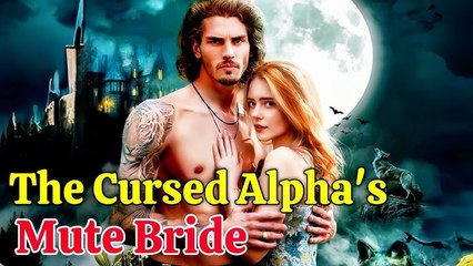 The Cursed Alpha’s Mute Bride (2025) – FULL HD [Eng Sub]