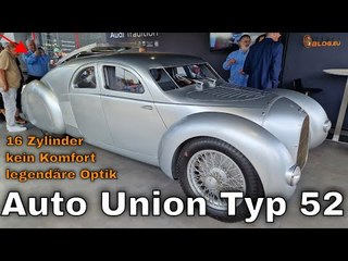 2024 Auto Union Typ 52 – vergessener 16-Zylinder Traum von Porsche ist Realität