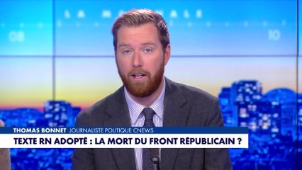 L'édito de Thomas Bonnet : «Texte RN adopté : la mort du front républicain ?»
