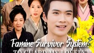 Famine Survivor System - To Guard My Lovely Sisters-in-Law - Drama FULL MOVIES ENGLISH SUB