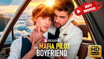 My Mafia Pilot Boyfriend | Full Movie HD - Drama Gay ShortFilms Hot