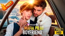My Mafia Pilot Boyfriend | Full Movie HD - Gay LGBT SweetRomance Love Drama ShortFilms Hot