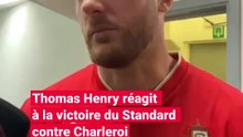 Thomas Henry réagit à la victoire du Standard contre Charleroi