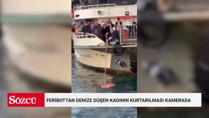 Üsküdar'da feribottan denize düşen kadının kurtarılması kamerada
