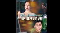 Her Breakthrough, His Breakdown