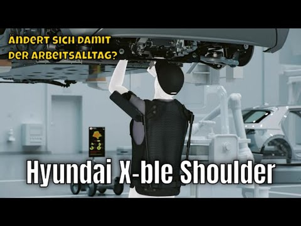Hyundai X-ble Shoulder: Ist das die Revolution für Mechaniker?