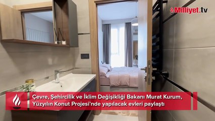 Bakan Kurum Yüzyılın Konut Projesi'nin örnek dairelerinin görüntülerini paylaştı