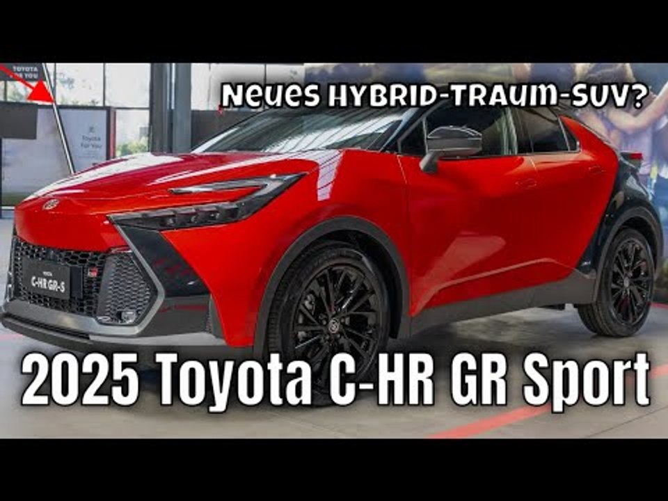 Toyota C-HR GR Sport 2025 – Hybrid Power & Style im SUV-Coupé | wichtige Fakten