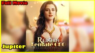 Reborn Female CEO, Ex Husband Cries Full Movie