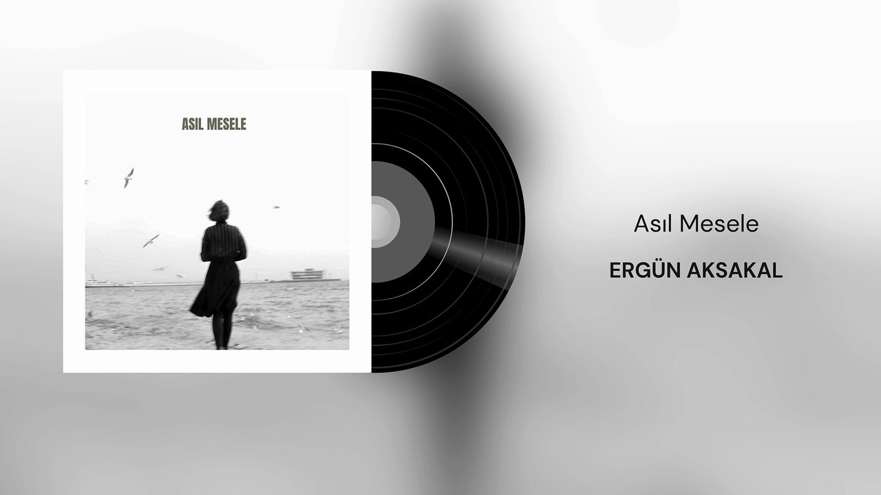 Ergün Aksakal - Asıl Mesele (Official Audio)