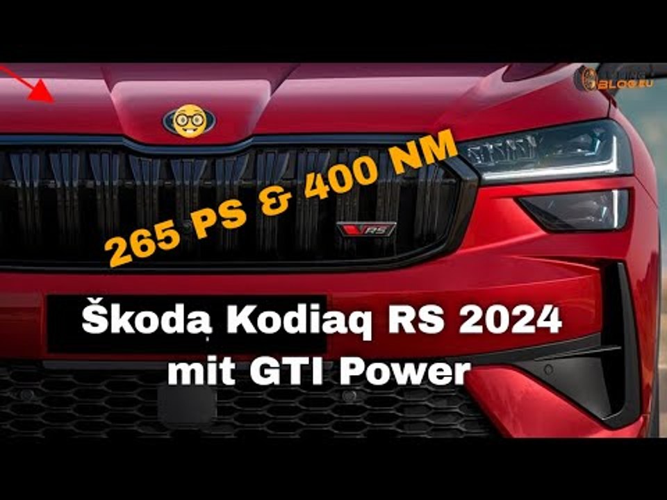 Škoda Kodiaq RS 2024: 265 PS Power, mehr Luxus, mehr SUV