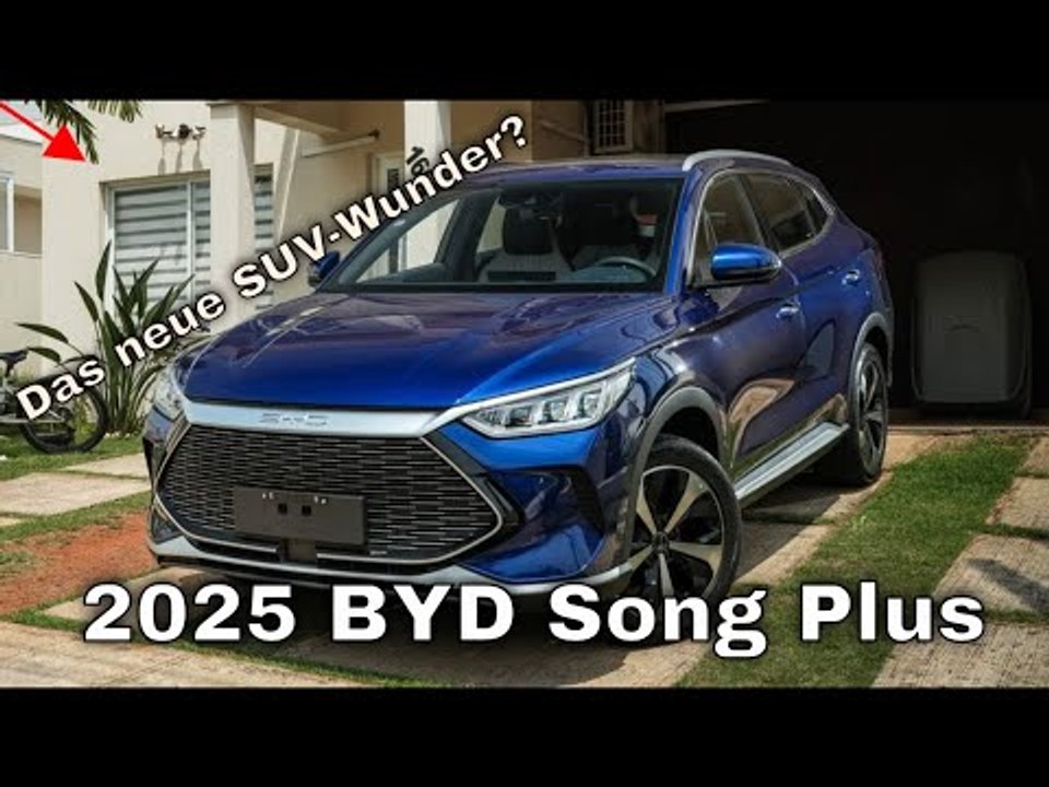 2025 BYD Song Plus: Der neue Hybrid-SUV im Europa-Check!