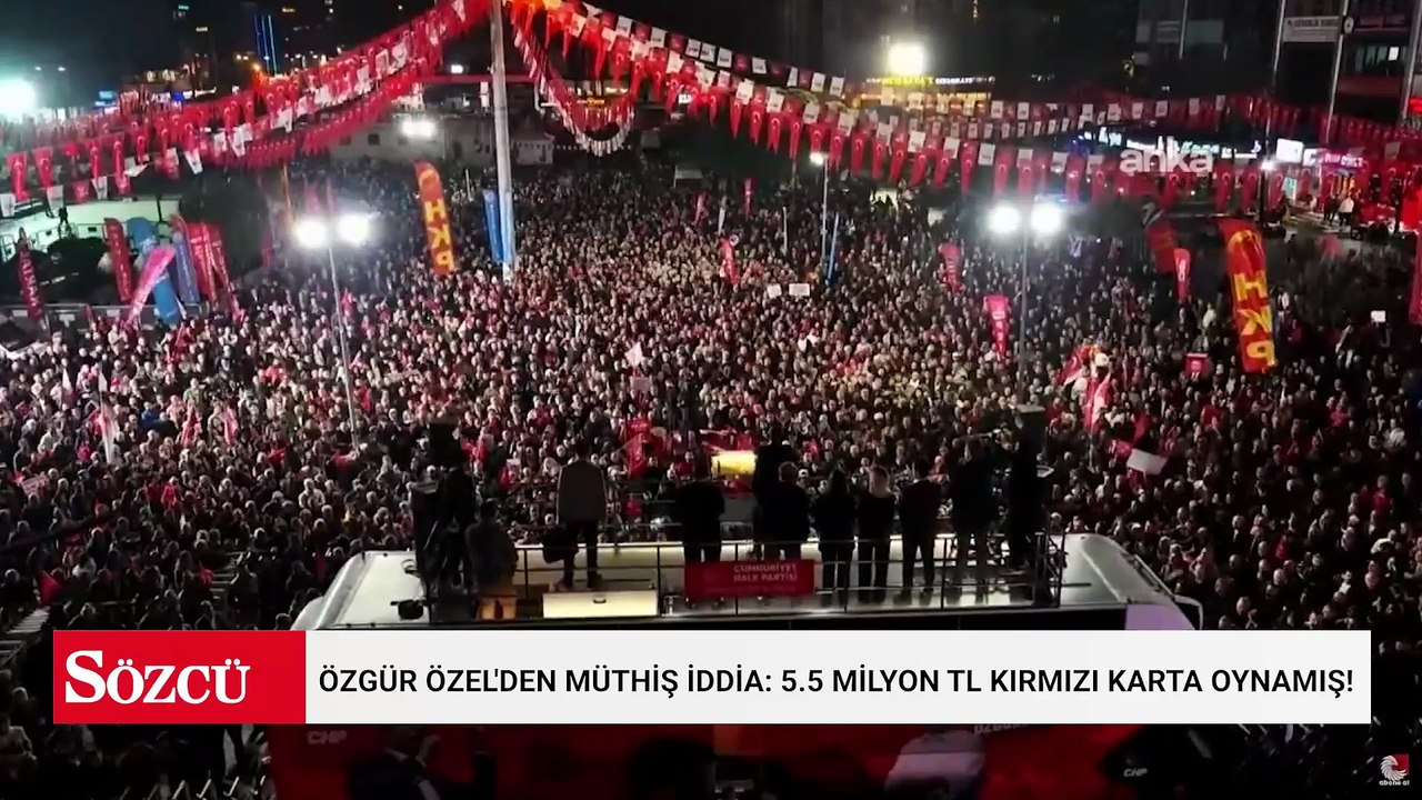 Özgür Özel'den müthiş iddia: 5.5 milyon TL kırmızı karta oynamış!