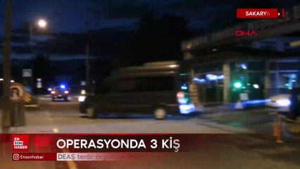 Sakarya'da DEAŞ operasyonu: 3 kişi tutuklandı
