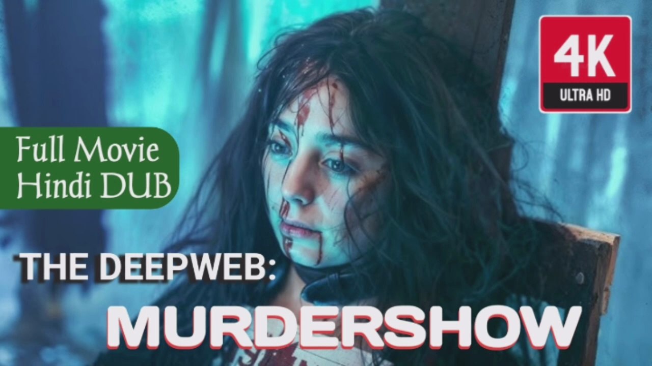 The DEEPWEB MURDERSHOW 2023 hrr Full movie Hindi DUB
