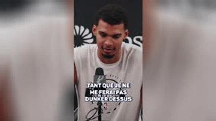 Wemby sans peur : « Se faire dunker dessus ? Ça fait partie du jeu ! »