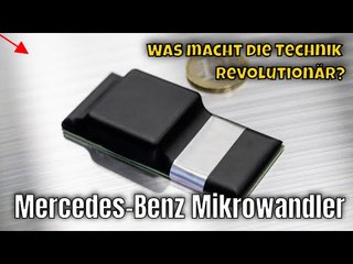 Revolution bei Mercedes: neue Mikrowandler kurz erklärt