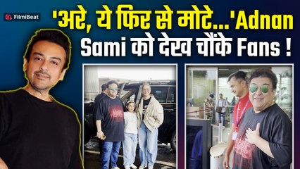 Adnan Sami का फिर से बढ़ा वजन, Airport पर Singer को देख लोगों के उड़े होश, बोले, "अरे ये तो..."