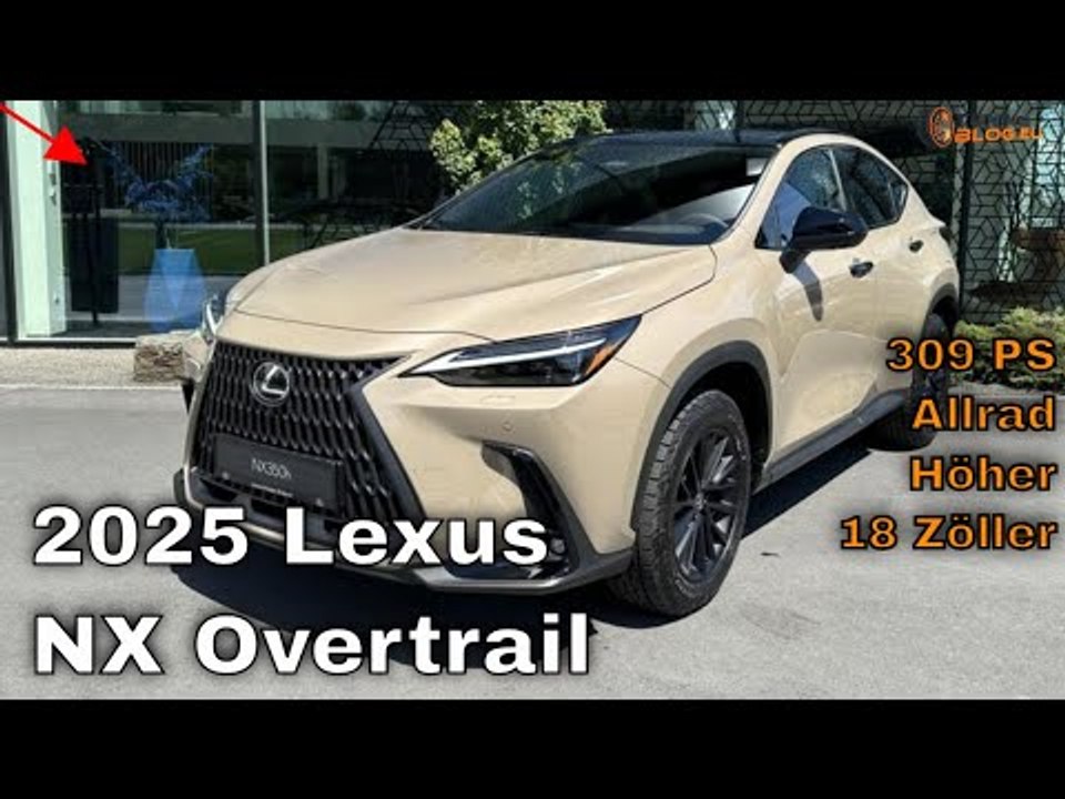 Lexus NX Overtrail 2025: Luxus trifft Offroad – Was kann er wirklich?