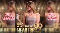 99 Charms 99 Heartbreaks Full Movie