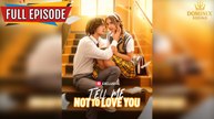 Tell Me Not to Love You Full [New Drama Completed]