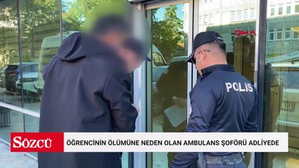 Üniversite öğrencisinin ölümüne neden olan ambulans şoförü adliyede