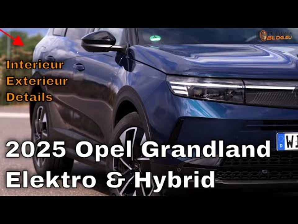 2025 Opel Grandland – Elektro und Hybrid | Interieur , Features, alle Details