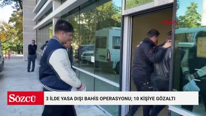 3 ilde yasa dışı bahis operasyonu; 10 kişiye gözaltı