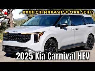 2025 Kia Carnival HEV: Der Hybrid-Minivan, der alles kann? | die Fakten