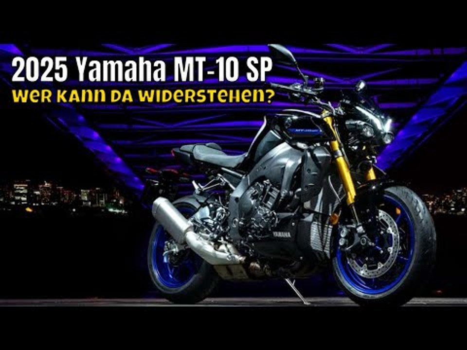 2025 Yamaha MT-10 SP: das beste Hyper Naked Bike ever?