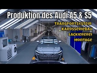 Produktion des Audi A5 & S5: Blick hinter die Kulissen | die Fakten zum Werk in Neckarsulm