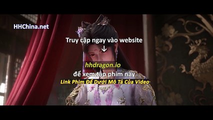 Thần Mộ Tập 58 Vietsub Thuyết Minh Tiếng Việt