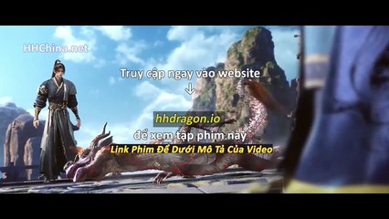 Thần Mộ Tập 58 Vietsub Thuyết Minh Tiếng Việt