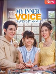 My Inner voice Saves My Mom Chinese Drama - English Sub