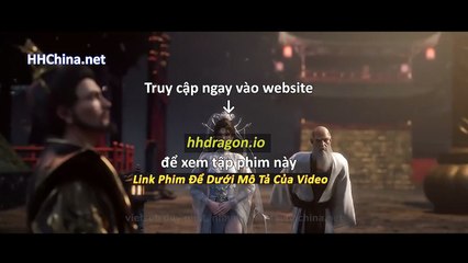 Thần Mộ Tập 58 Vietsub Thuyết Minh Tiếng Việt